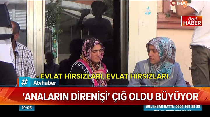 Anaların direnişi çığ oldu büyüyor! Atv Haber 6 Eylül 2019