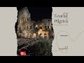 From Tourist to Pilgrim - Ep. 15: The Colosseum