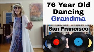 76 Year Old Grandma Dancing to San Francisco by Scott McKenzie