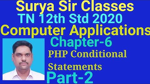Std 12th Computer Applications Ch-6 PHP Conditional statements part-2