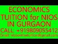 ECONOMICS TUITION for NIOS IN GURGAON- SECONDARY &amp; SENIOR SECONDARY- MATHEMATICS, SCIENCE, PHYSICS