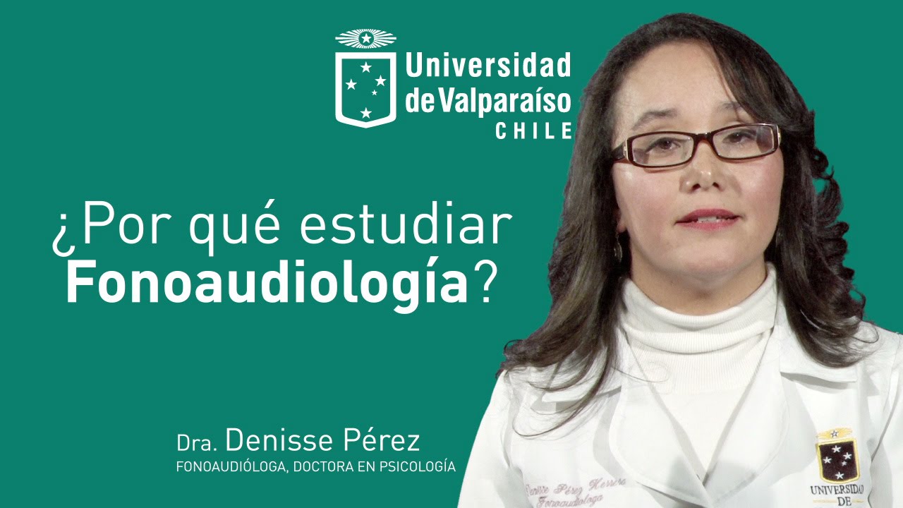 uva en ingles Por qué estudiar Fonoaudiología en la Universidad de Valparaíso