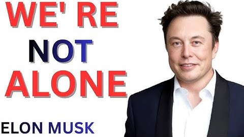 Elon Musk: A Signal Reached Us — And It Wasn’t From Earth