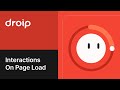 Interactions: On Page Load