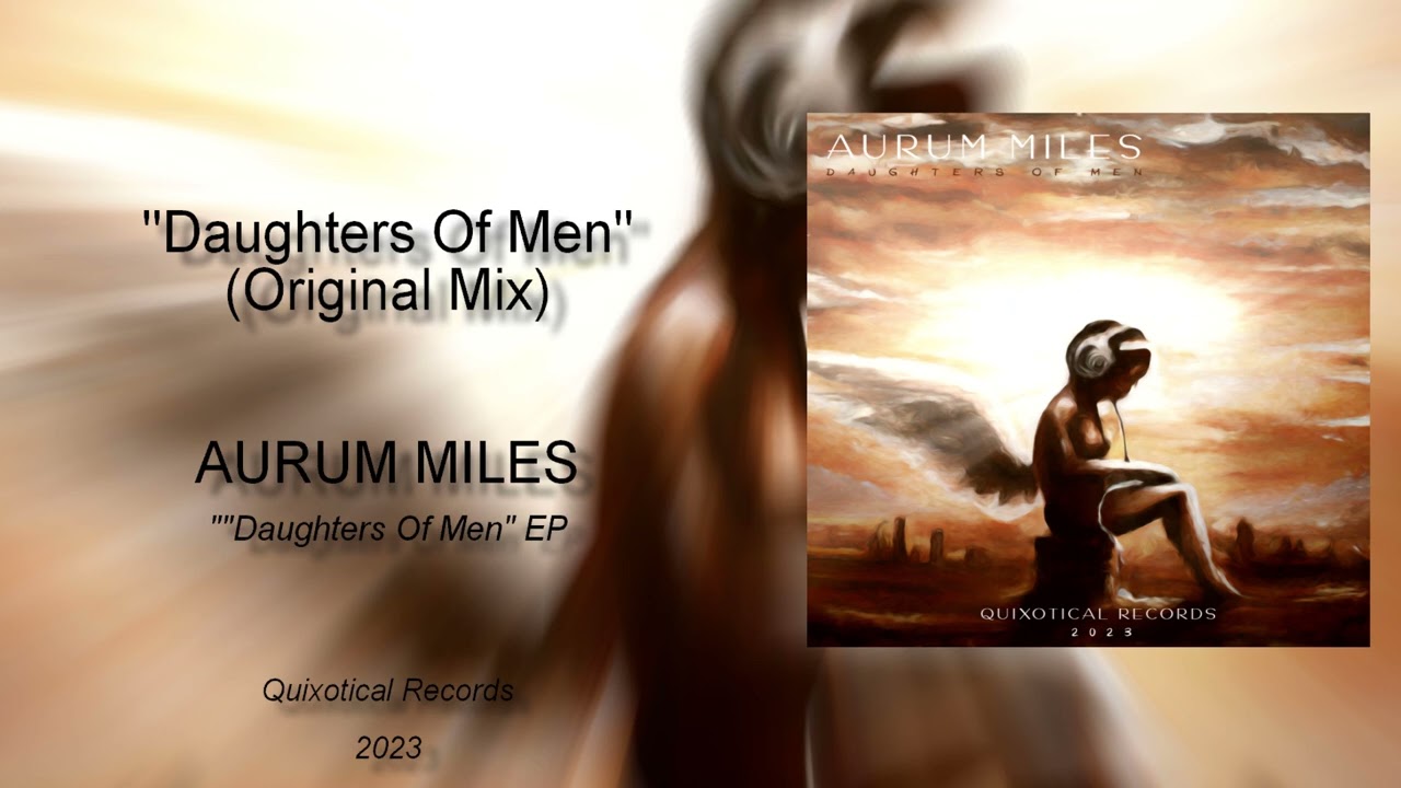 Aurum Miles - Daughters Of Men (Original Mix)