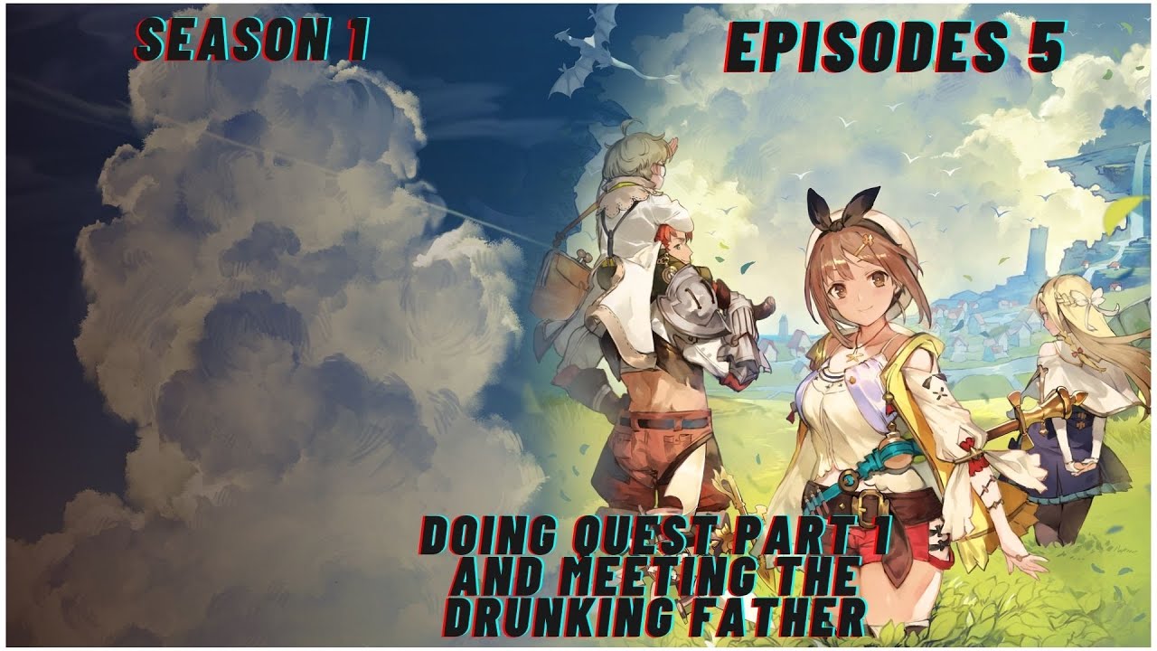 Atelier Ryza Ever Darkness & the Secret Hideout ( PC walkthrough Episode 5 With English sub)