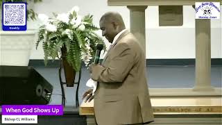 When God Shows Up - Bishop CL Williams || LSMWC - Ozark,AL