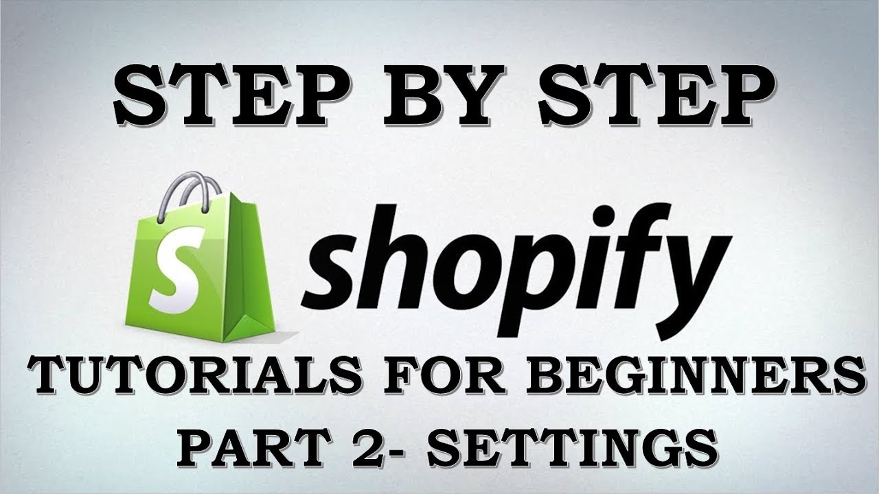 Shopify Store How To Set Up Your Shopify Store Part 2 SETTINGS - YouTube