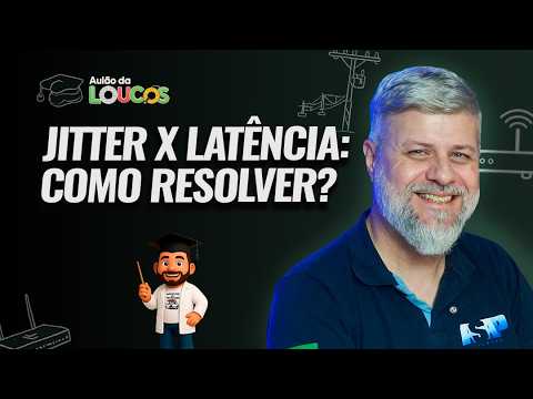 JITTER E LATÊNCIA: COMO RESOLVER - Aulão com Arlei da ASAP