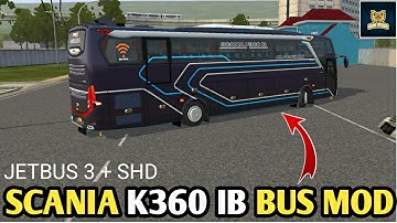 JETBUS 3 + SHD SCANIA K360 IB BUS MOD for Bus Simulator Indonesia || Bussid V3.4.3