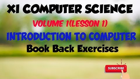 TN Samacheer XI Computer Science-Lesson 1-Introduction to computer-Book Back Exercises
