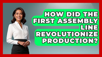 How Did The First Assembly Line Revolutionize Production? - Firsts of the World
