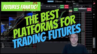 Best Futures Trading Platforms | My Top 3 For Day Traders