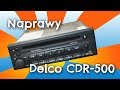 [Naprawy] Radio samochodowe Delco CDR 500
