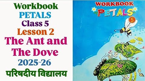 Lesson 2 : The Ant and The Dove | Class 5 | Workbook PETALS | 2025 - 26