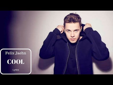 Felix Jaehn - Cool (lyrics)