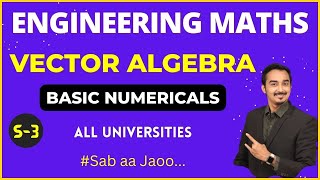 VECTOR ALGEBRA | S-3 | VECTOR INTEGRATION | VECTOR CALCULUS | SECOND YEAR ENGINEERING | GATE MATHS