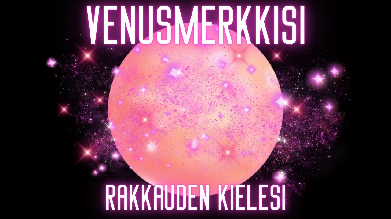 Venusmerkkisi💖Miten rakastat ja miten sinua rakastetaan🥰