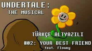 Undertale the Musical Your Best Friend | Türkçe Altyazılı