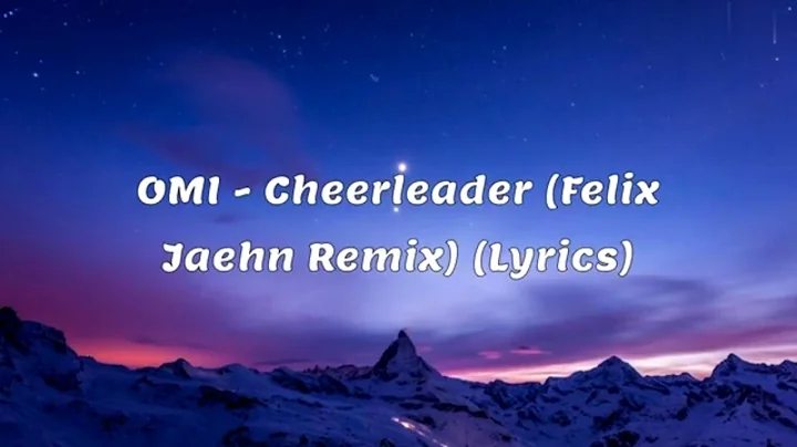 OMI - Cheerleader (Felix Jaehn Remix) (Lyrics)