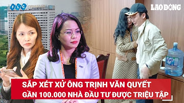 Xét xử vụ FLC: Ông Trịnh Văn Quyết có 4 luật sư; tòa triệu tập 50 bị cáo, hơn 30.000 bị hại | BLĐ