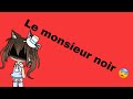 Le monsieur noir