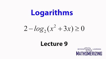 Logarithmic inequalities with a constant base : Lecture 9 2-log(2)(x^2+3x) greater than equal to 0