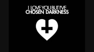 Watch I Love You But Ive Chosen Darkness We Choose Faces video