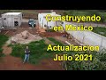 Construyendo mi casa en Mexico: Actualizacion 4 de Julio del 2021 [V-blog160]