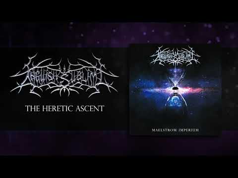 Anguish Sublime - The Heretic Ascent (2020) / Official visualizer