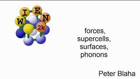 WIEN2k workshop : forces, supercells, surfaces, phonons