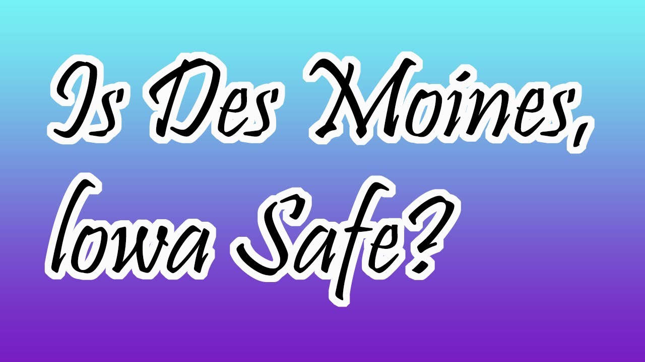 Is Des Moines, Iowa Safe?! YouTube