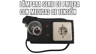 LÁMPARA SERIE DE PRUEBA CON MEDIDAS DE TENSIÓN