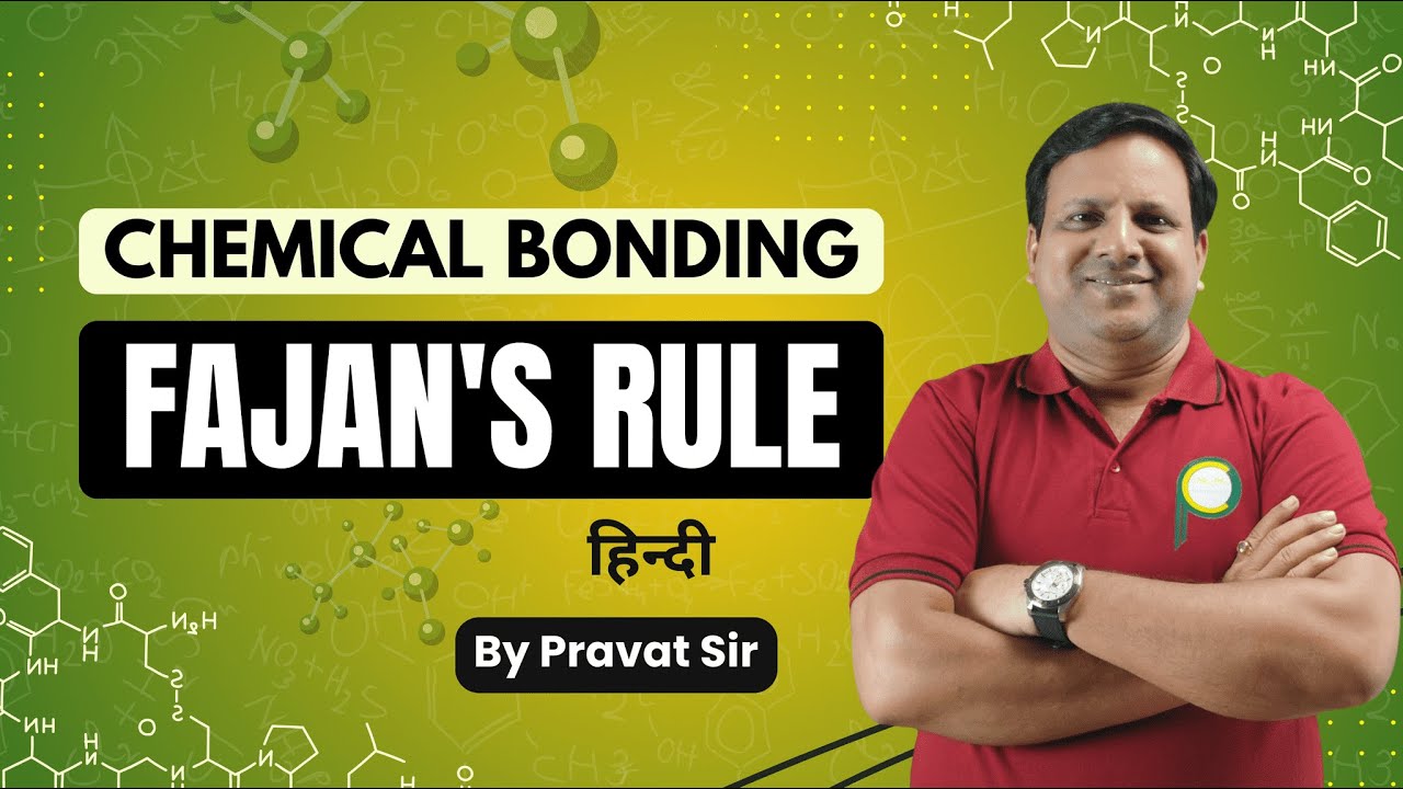 Fajan’s Rule % IONIC CHARACTER, Class-11, NEET/JEE || Chemical Bonding || Pravat Chemistry