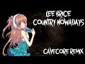 Lee Brice Country Nowadays Cavecore Remix mp3