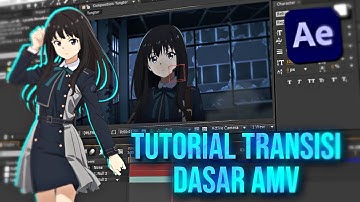Tutorial Transisi Dasar Amv Untuk Pemula Di After Effects