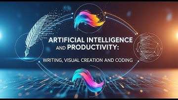 Section 8: Artificial Intelligence and Productivity Writing, Visual Creation, and Coding