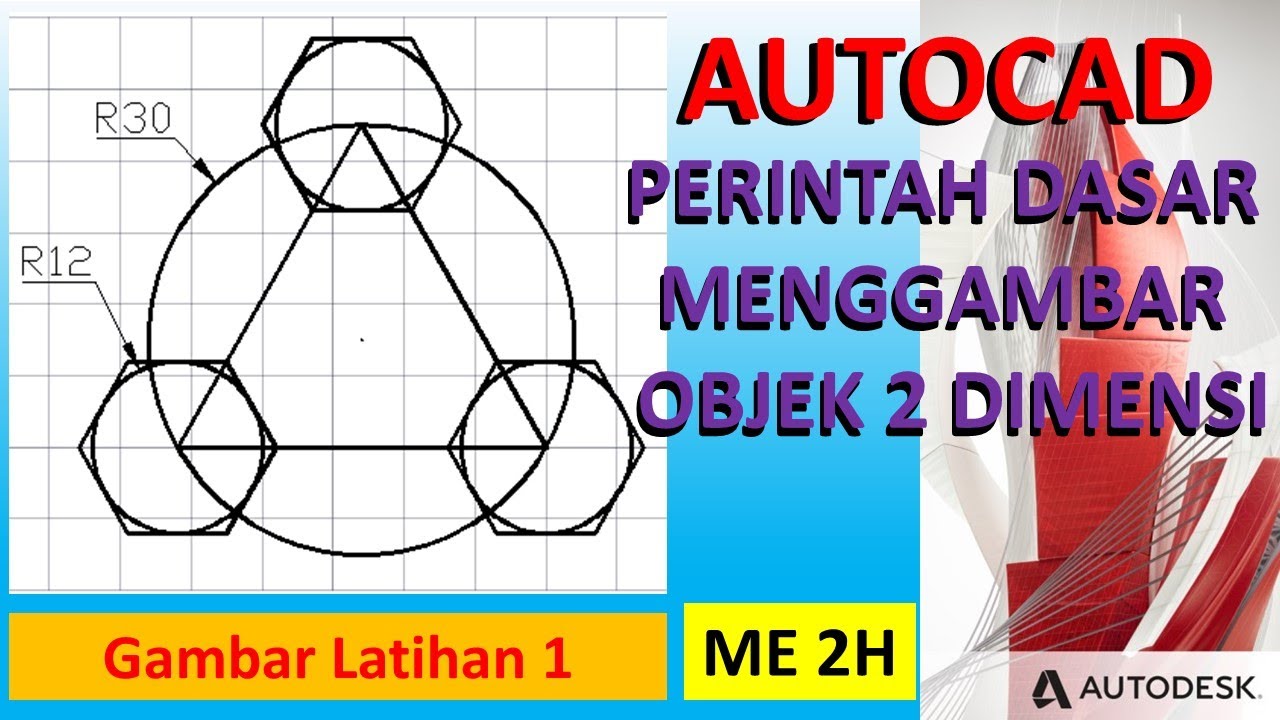 AUTOCAD | APLIKASI PERINTAH DASAR OBJEK 2D | LATIHAN 1 - YouTube