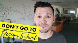 Don't Go To Design School!!!