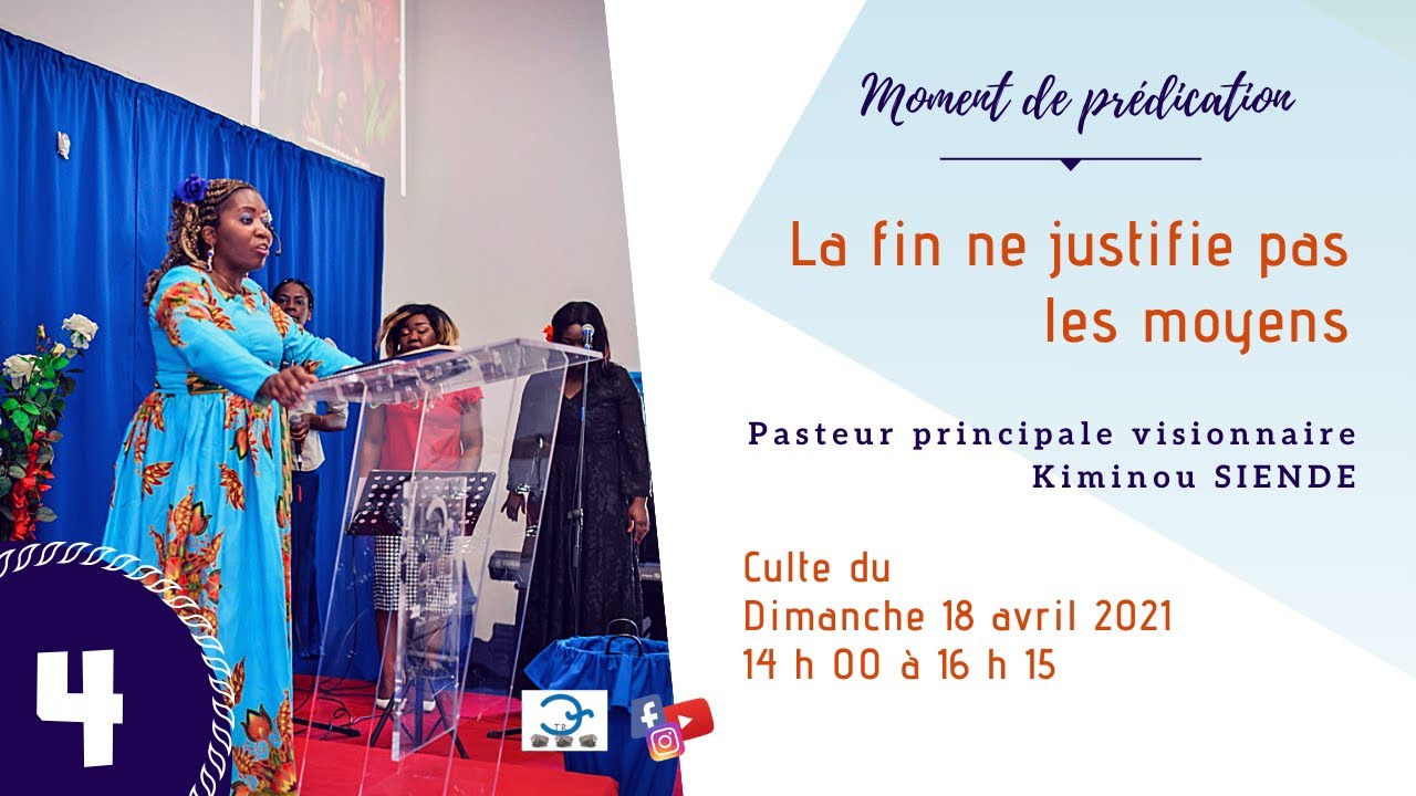 Prédication la fin ne justifie pas les moyens. YouTube Prédication la fin ne justifie pas les moyens. YouTube