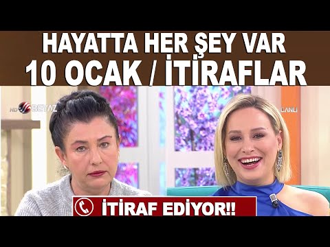 Hayatta Her  Şey var 10 Ocak 2019 - Tek Parça