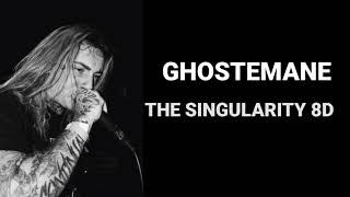 GHOSTEMANE - THE SINGULARITY 8D