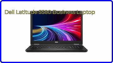 REVIEW (2025): Dell Latitude 5580 Business Laptop. ESSENTIAL details.