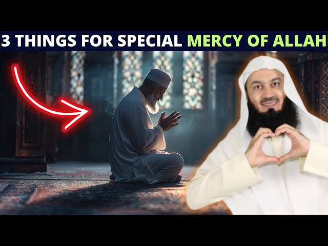 DO  THREE THINGS TO RECEIVE SPECIAL MERCY OF ALLAH ! class=