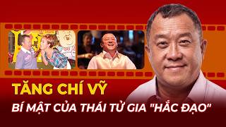 Bí Mật Đế Chế Tăng Chí Vỹ: Từ Đáy Xã Hội Chạm Đỉnh TVB & Lời Nguyền Lúc Xế Bóng | Tệp Tin Mật