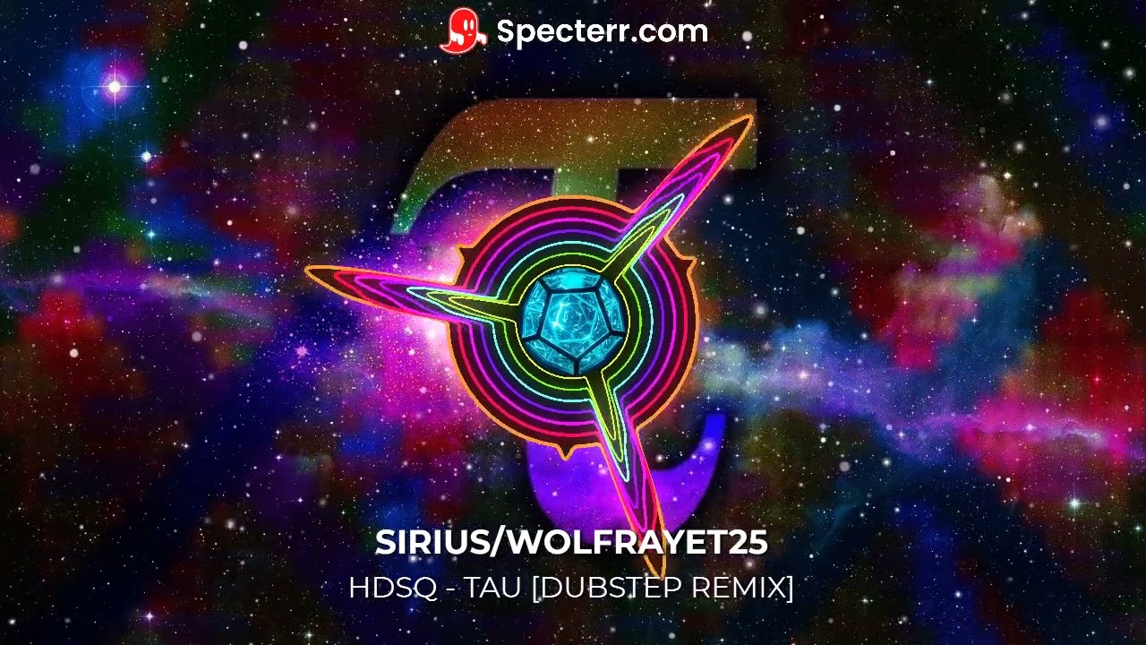 HDSQ - Tau [Sirius/WolfRayet25 ORCHESTRAL DUBSTEP remix]