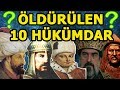 ÖLDÜRÜLEN 10 BÜYÜK TÜRK HÜKÜMDAR (Zehir,Hançer,Boğma)