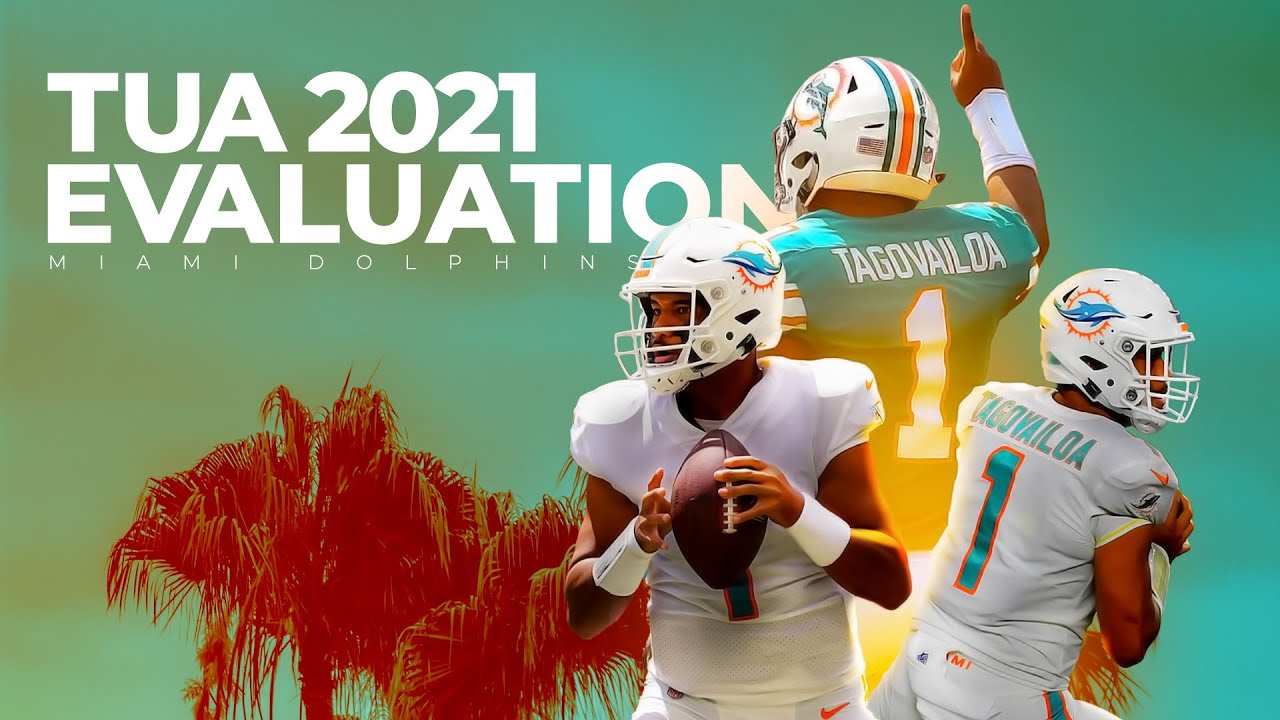 Miami Dolphins Tua Tagovailoa 2021 Evaluation!