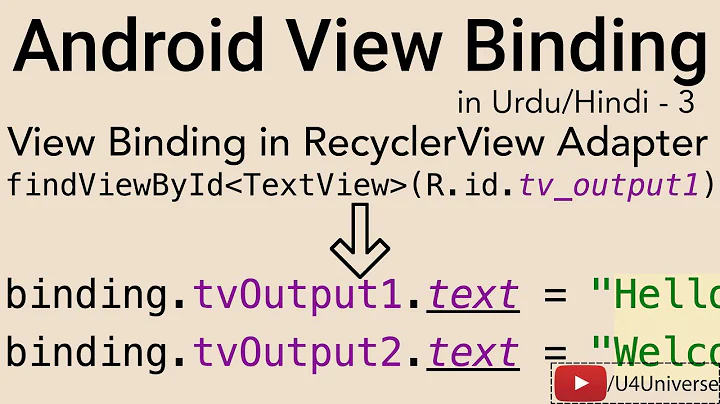 Android View Binding-3 | ViewBinding in RecyclerView Adapter | U4Universe