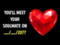 Answer a Few Questions to See When You'll Meet Your Soulmate